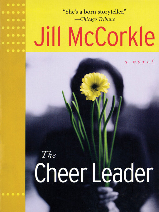 Title details for The Cheer Leader by Jill McCorkle - Available